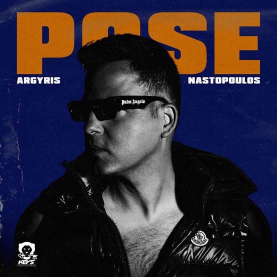 Argyris Nastopoulos– «Pose» Η super επιτυχία των 80s – 90s κυκλοφορεί!
