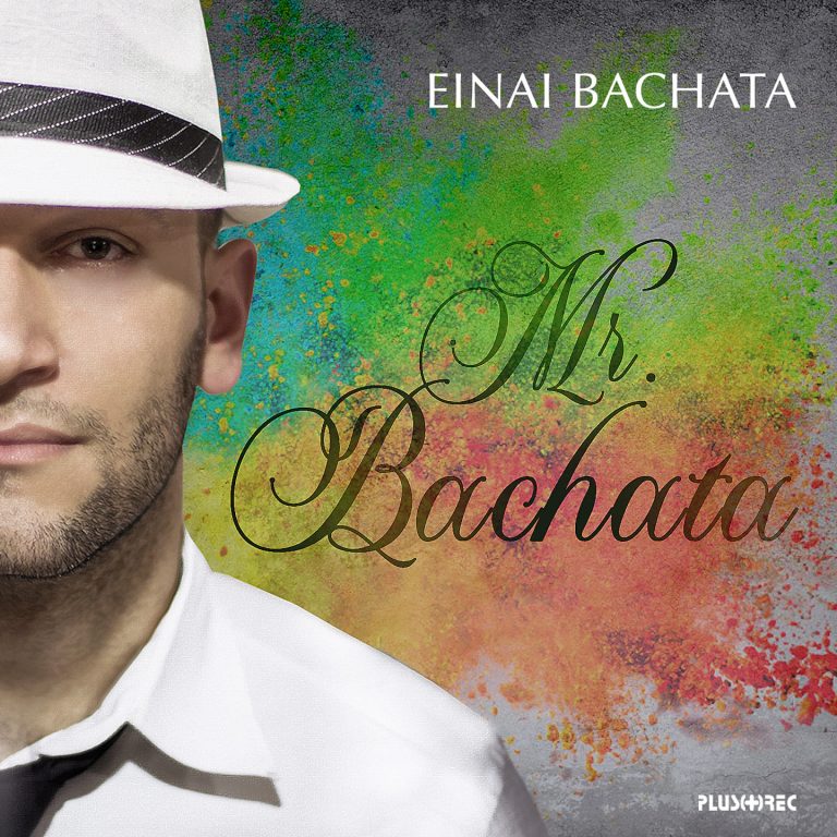Mr. Bachata – «Είναι Bachata» Νέο Album