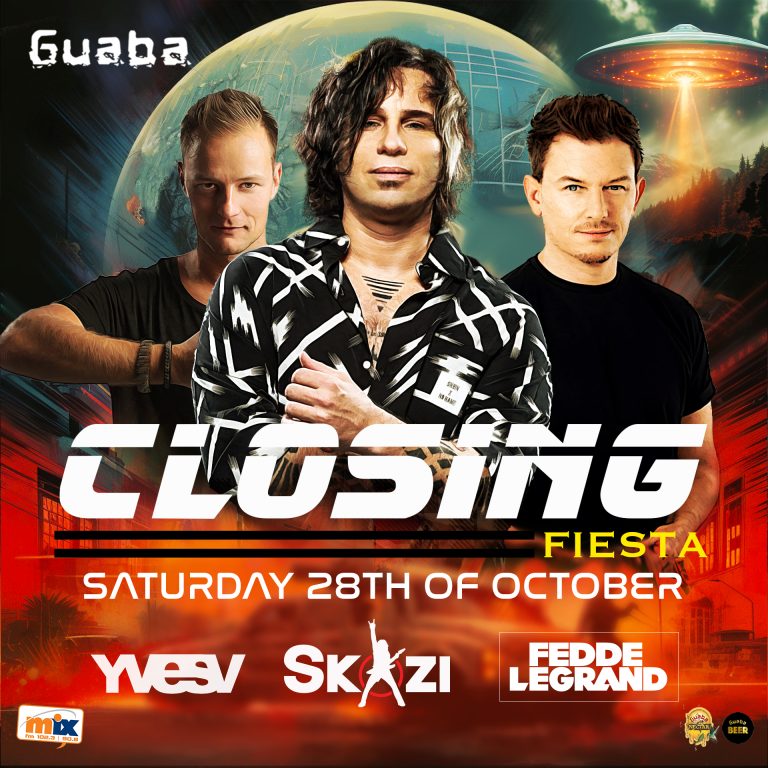Guaba closing fiesta  με τους Yvesv, Skazi και Fedde Legrand!