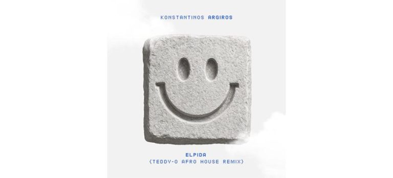 ΚΩΝΣΤΑΝΤΙΝΟΣ ΑΡΓΥΡΟΣ: TO MEGA HIT «ΕΛΠΙΔΑ» ΣΥΝΑΡΠΑΖΕΙ ΣΕ AFRO HOUSE ΡΥΘΜΟ