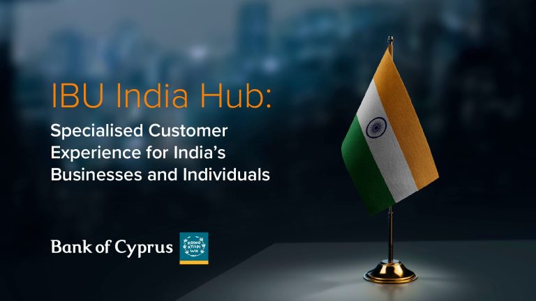 Η Τράπεζα Κύπρου εγκαινιάζει το “IBU India Hub”: Εξειδικευμένη Εξυπηρέτηση Πελατών για επιχειρήσεις και ιδιώτες από την Ινδία