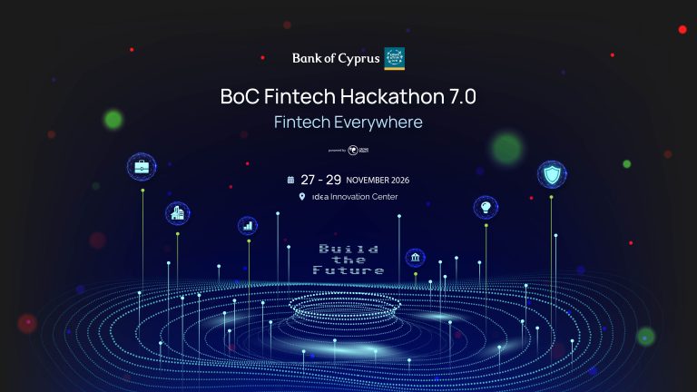Το BoC Fintech Hackathon 7.0 είναι γεγονός! | Build The Future!  27-29 Νοεμβρίου 2026 στο IDEA Innovation Center, στη Λευκωσία